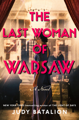Cover Image for The Last Woman of Warsaw -- Judy Batalion, Hardcover