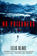 Cover Image for No Prisoners -- Ellis Blake, Hardcover