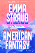 Cover Image for American Fantasy -- Emma Straub, Hardcover