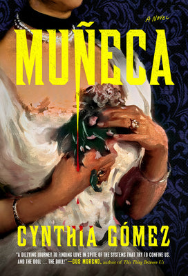 Cover Image for Muñeca -- Cynthia Gómez, Hardcover
