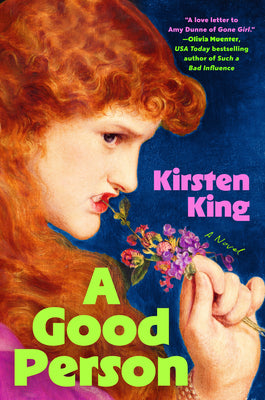 Cover Image for A Good Person -- Kirsten King, Hardcover