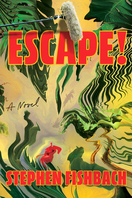 Cover Image for Escape! -- Stephen Fishbach, Hardcover