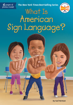 Cover Image for What Is American Sign Language? -- Gail Herman, Library Binding