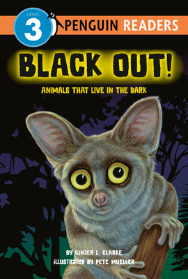Cover Image for Black Out!: Animals That Live in the Dark: Animals That Live in the Dark -- Ginjer L. Clarke, Hardcover