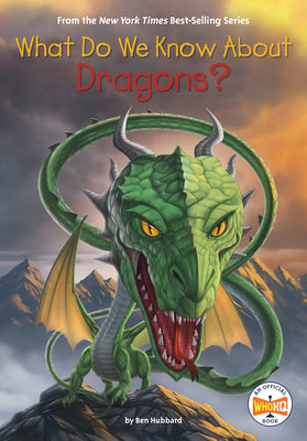 Cover Image for What Do We Know about Dragons? -- Ben Hubbard, Library Binding