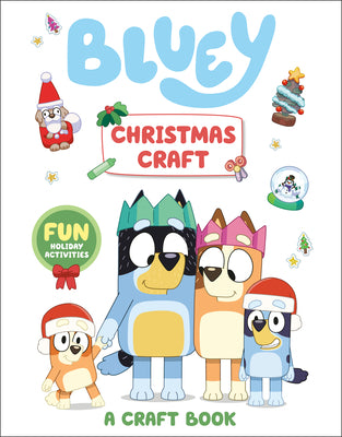 Cover Image for Bluey: Christmas Craft: A Craft Book -- Penguin Young Readers Licenses, Paperback
