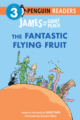 Cover Image for James and the Giant Peach: The Fantastic Flying Fruit -- Roald Dahl, Paperback