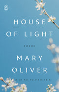 Cover Image for House of Light: Poems -- Mary Oliver, Paperback
