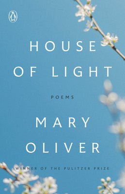 Cover Image for House of Light: Poems -- Mary Oliver, Paperback