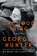 Cover Image for One Good Thing -- Georgia Hunter, Paperback