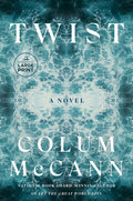 Cover Image for Twist -- Colum McCann, Paperback