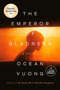 Cover Image for The Emperor of Gladness: Oprah's Book Club -- Ocean Vuong, Paperback