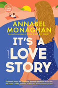Cover Image for It's a Love Story -- Annabel Monaghan, Paperback
