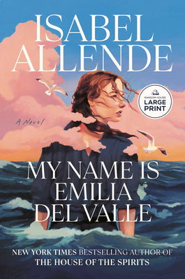 Cover Image for My Name Is Emilia del Valle -- Isabel Allende, Paperback