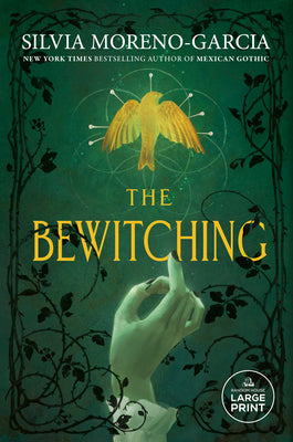 Cover Image for The Bewitching -- Silvia Moreno-Garcia, Paperback