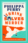Cover Image for Shrink Solves Murder: Her Three O'Clock Just Became a Murder Case . . . -- Philippa Perry, Paperback