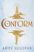 Cover Image for Conform -- Ariel Sullivan, Hardcover