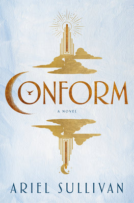 Cover Image for Conform -- Ariel Sullivan, Hardcover