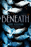 Cover Image for Beneath -- Ariel Sullivan, Hardcover