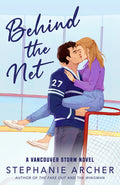 Cover Image for Behind the Net: A Vancouver Storm Novel -- Stephanie Archer, Paperback