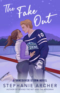 Cover Image for The Fake Out: A Vancouver Storm Novel -- Stephanie Archer, Paperback