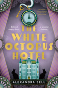 Cover Image for The White Octopus Hotel -- Alexandra Bell, Paperback