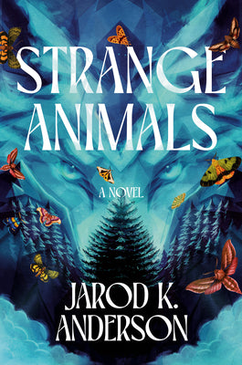 Cover Image for Strange Animals -- Jarod K. Anderson, Hardcover