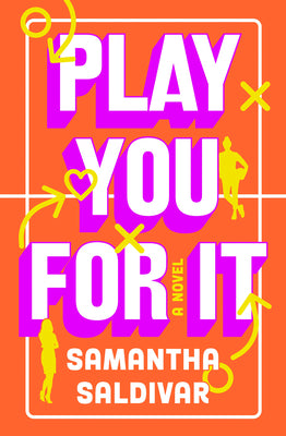 Cover Image for Play You for It -- Samantha Saldivar, Paperback