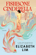 Cover Image for Fishbone Cinderella -- Elizabeth Lim, Hardcover