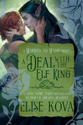 Cover Image for A Deal with the Elf King: A Standalone Fantasy Romance -- Elise Kova, Paperback