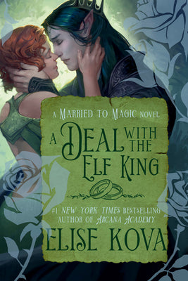 Cover Image for A Deal with the Elf King: A Standalone Fantasy Romance -- Elise Kova, Paperback