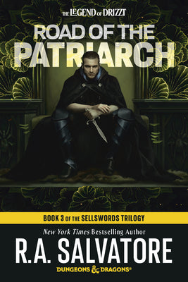 Cover Image for Road of the Patriarch: Dungeons & Dragons: Book 3 of the Sellswords Trilogy -- R. A. Salvatore, Paperback