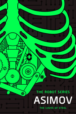 Cover Image for The Caves of Steel: The Robot Series -- Isaac Asimov, Paperback