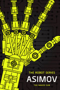 Cover Image for The Naked Sun: The Robot Series -- Isaac Asimov, Paperback