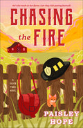 Cover Image for Chasing the Fire: A Silver Pines Novel -- Paisley Hope, Paperback
