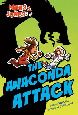 Cover Image for Miles and Jones #1: The Anaconda Attack: (A Graphic Novel) -- Sam Smith, Paperback