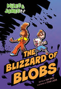 Cover Image for Miles and Jones #2: The Blizzard of Blobs: (A Graphic Novel) -- Sam Smith, Paperback