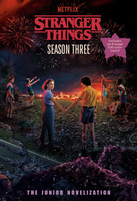 Cover Image for Stranger Things, Season Three: The Junior Novelization -- Matthew J. Gilbert, Paperback