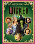 Cover Image for Wicked: The Outstandiful Official Guide to Oz (Universal Pictures' Wicked) -- Melissa Lagonegro, Hardcover