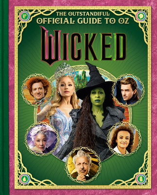 Cover Image for Wicked: The Outstandiful Official Guide to Oz (Universal Pictures' Wicked) -- Melissa Lagonegro, Hardcover