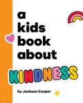 Cover Image for A Kids Book about Kindness -- Jackson Cooper, Hardcover