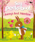 Cover Image for Say Peekaboo! Bunny's Best Valentine -- Anne Forni, Hardcover