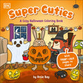 Cover Image for Super Cuties: A Cozy Halloween Coloring Book: 30 Cute and Spooky Illustrations for All Ages -- Rosie Bay, Paperback