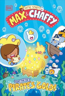 Cover Image for Max and Chaffy: Hunt for the Pirate's Gold -- Jamie Smart, Hardcover