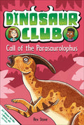 Cover Image for Dinosaur Club: Call of the Parasaurolophus -- Rex Stone, Paperback