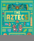 Cover Image for The Aztecs: The Rise and Fall of a Mighty Empire -- DK, Hardcover