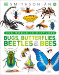 Cover Image for Our World in Pictures Bugs, Butterflies, Beetles and Bees -- DK, Hardcover