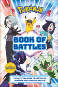 Cover Image for Pokã(c)Mon Book of Battles: The Official Guide to Battles in Pokã(c)Mon Horizons the Series -- Katherine Andreou, Hardcover