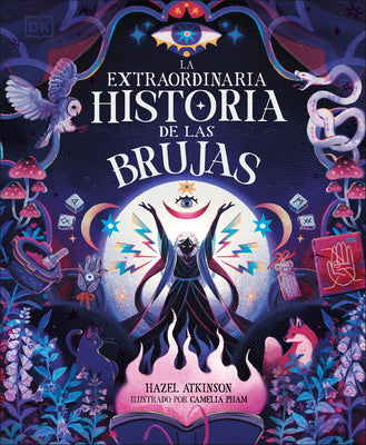 Cover Image for La Extraordinaria Historia de Las Brujas (the Extraordinary History of Witches) -- Hazel Atkinson, Hardcover