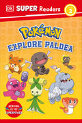 Cover Image for DK Super Readers Level 2 Pokémon Explore Paldea -- DK, Hardcover
